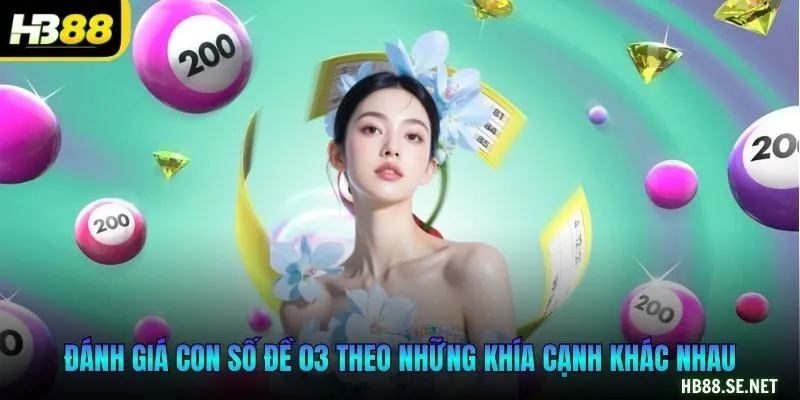 Đánh giá con số đề 03 theo những khía cạnh khác nhau